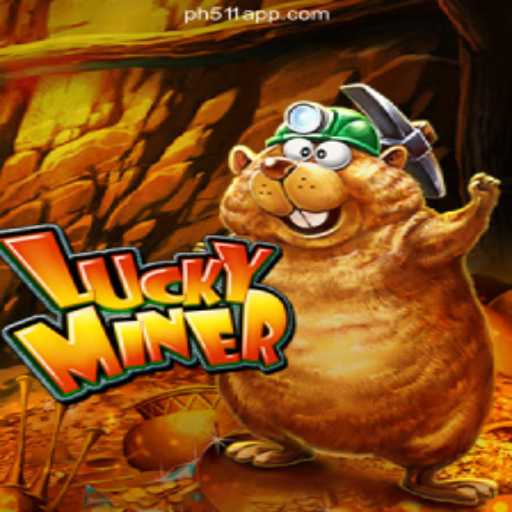 Engage in Thrilling Adventures with LuckyMiner at PH511.COM Online Casino Philippines